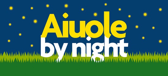 AIUOLE BY NIGHT