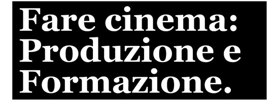 Fare cinema: produzione e formazione