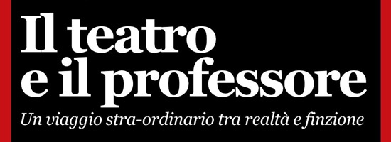 IL TEATRO E IL PROFESSORE