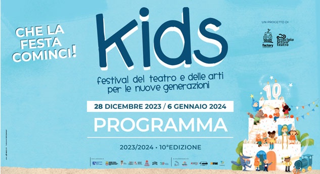 KIDS FESTIVAL DEL TEATRO E DELLE ARTI PER LE NUOVE GENERAZIONI