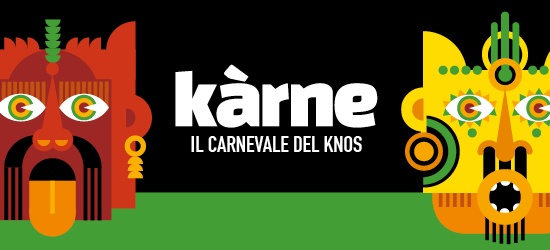 Krne - Il Carnevale delle Manifatture Knos